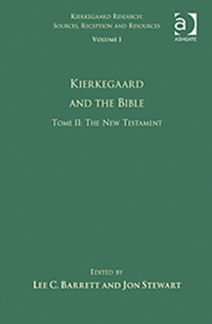 Volume 1, Tome II: Kierkegaard and the Bible - The New Testament