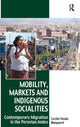 Book cover of: Mobility, Markets and Indigenous Socialities
