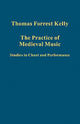 Book cover of: Practice of Medieval Music. By: Thomas Forrest Kelly
