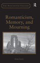 Book cover of: Romanticism, Memory, and Mourning. By: Mark Sandy