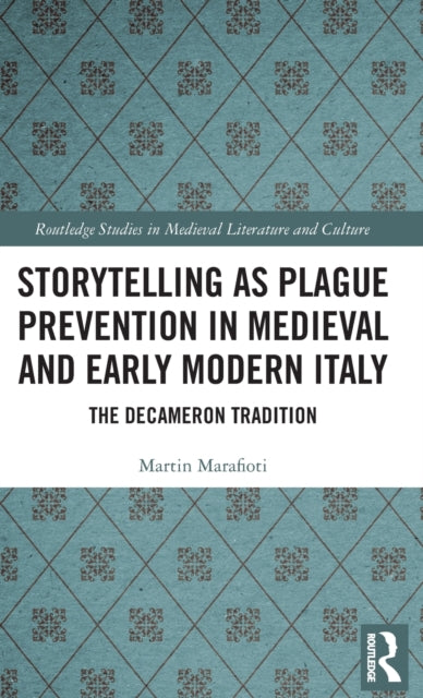 Storytelling as Plague Prevention in Medieval and Early Modern Italy