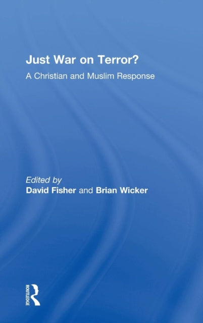 Book cover of: Just War on Terror?. By: Fisher, David