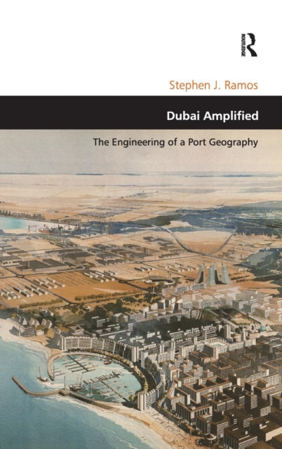 Book cover of: Dubai Amplified. By: Stephen J. Ramos