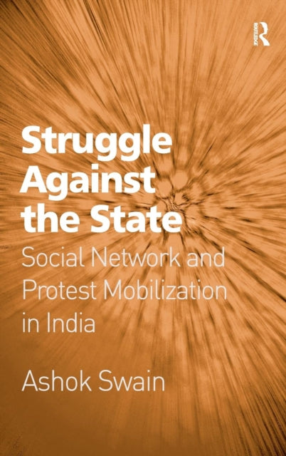 Book cover of: Struggle Against the State. By: Ashok Swain