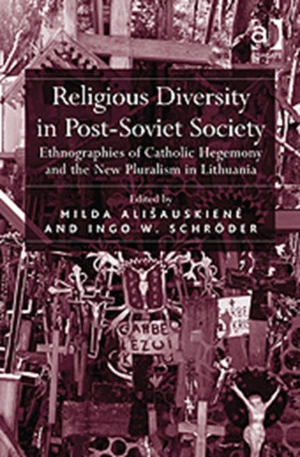 Book cover of: Religious Diversity in Post-Soviet Society. By: Milda Alisauskiene