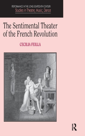 Sentimental Theater of the French Revolution
