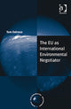 Book cover of: EU as International Environmental Negotiator. By: Tom Delreux