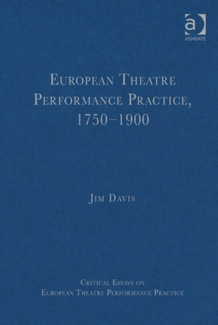 Book cover of: European Theatre Performance Practice, 1750?1900. By: Jim Davis