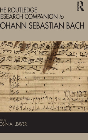 Routledge Research Companion to Johann Sebastian Bach
