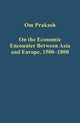 Book cover of: On the Economic Encounter Between Asia and Europe, 1500-1800. By: Om Prakash