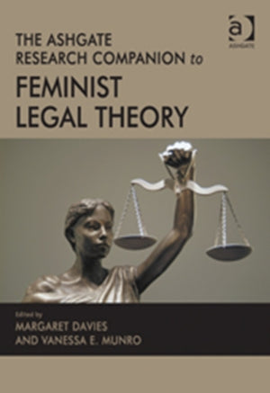 The Ashgate Research Companion to Feminist Legal Theory