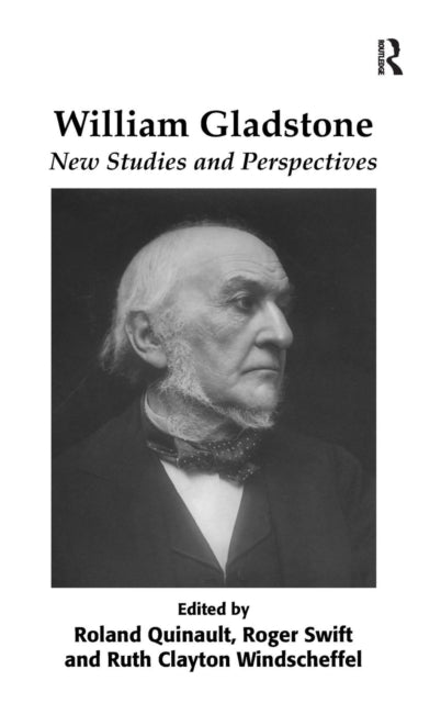 Book cover of: William Gladstone. By: Roland E. Quinault