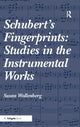 Book cover of: Schubert's Fingerprints: Studies in the Instrumental Works. By: Susan Wollenberg