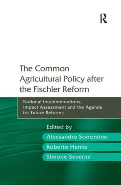 Book cover of: Common Agricultural Policy after the Fischler Reform. By: Alessandro Sorrentino