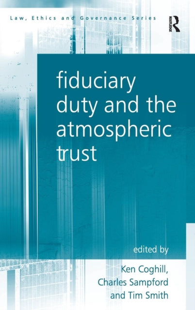 Book cover of: Fiduciary Duty and the Atmospheric Trust. By: Ken Coghill