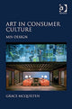 Book cover of: Art in Consumer Culture. By: Grace McQuilten