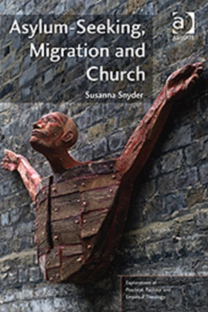 Asylum-Seeking, Migration and Church