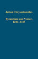 Book cover of: Byzantium and Venice, 1204–1453. By: J. Chrysostomides