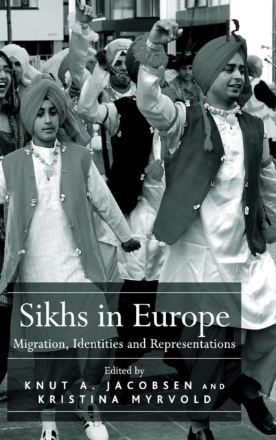 Book cover of: Sikhs in Europe. By: Knut A. Jacobsen