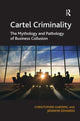 Book cover of: Cartel Criminality. By: Christopher Harding