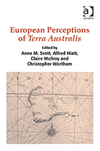 Book cover of: European Perceptions of Terra Australis. By: Anne M. Scott