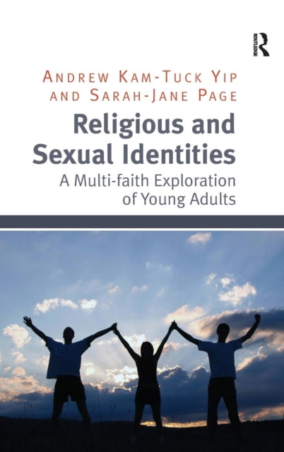 Book cover of: Religious and Sexual Identities. By: Andrew Kam-Tuck Yip