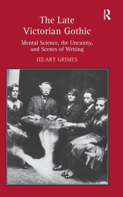 Book cover of: Late Victorian Gothic. By: Hilary Grimes