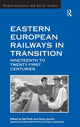 Book cover of: Eastern European Railways in Transition. By: Ralf Roth