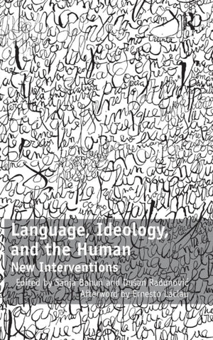Language, Ideology, and the Human