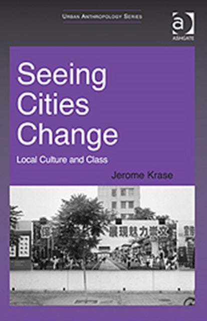 Book cover of: Seeing Cities Change. By: Jerome Krase