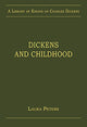 Book cover of: Dickens and Childhood. By: Laura Peters