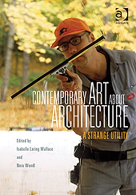 Book cover of: Contemporary Art About Architecture