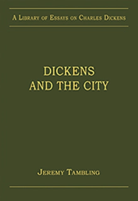 Book cover of: Dickens and the City. By: Jeremy Tambling