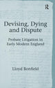 Book cover of: Devising, Dying and Dispute. By: Lloyd Bonfield