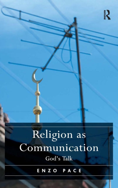Book cover of: Religion as Communication. By: Enzo Pace