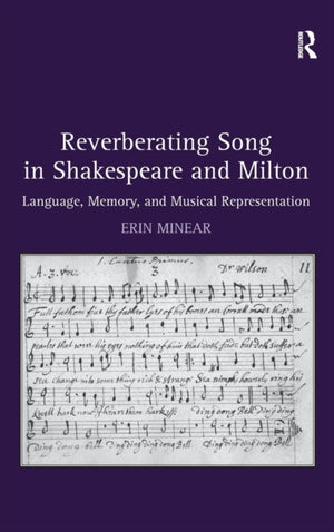 Reverberating Song in Shakespeare and Milton