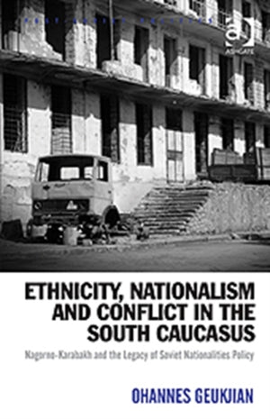 Ethnicity, Nationalism and Conflict in the South Caucasus