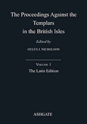 The Proceedings Against the Templars in the British Isles