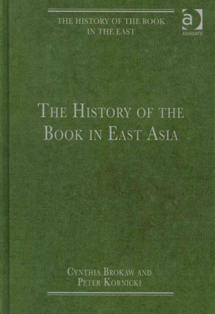 Book cover of: History of the Book in the East: 3-Volume Set. By: Peter Kornicki