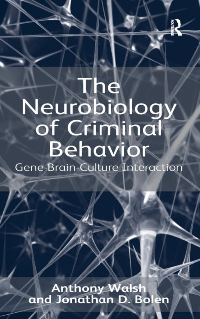 The Neurobiology of Criminal Behavior
