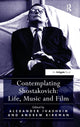Book cover of: Contemplating Shostakovich: Life, Music and Film. By: Alexander Ivashkin