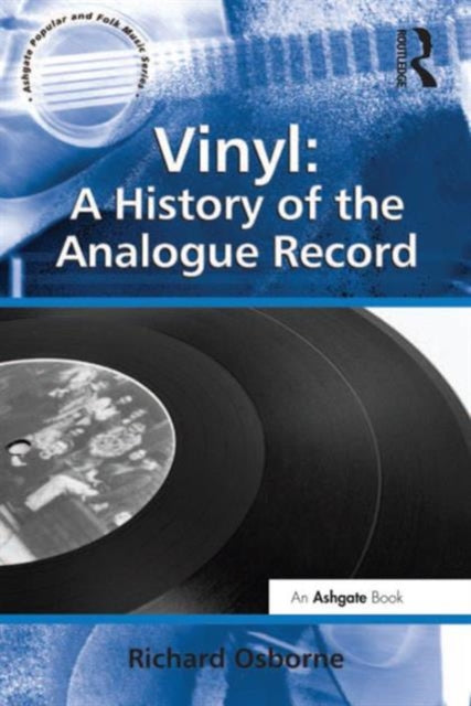 Book cover of: Vinyl: A History of the Analogue Record. By: Richard Osborne
