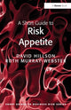Book cover of: Short Guide to Risk Appetite. By: David Hillson