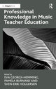 Book cover of: Professional Knowledge in Music Teacher Education. By: Eva Georgii-Hemming