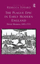 Book cover of: Plague Epic in Early Modern England. By: Rebecca Carol Noel Totaro