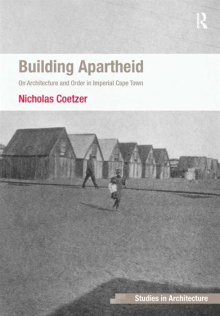 Book cover of: Building Apartheid. By: Nicholas Coetzer