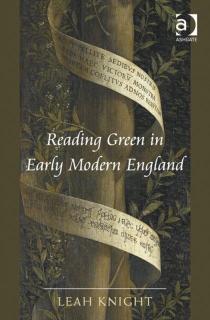 Book cover of: Reading Green in Early Modern England. By: Leah Knight