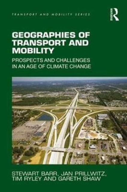 Book cover of: Geographies of Transport and Mobility. By: Stewart Barr