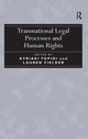Book cover of: Transnational Legal Processes and Human Rights. By: Kyriaki Topidi