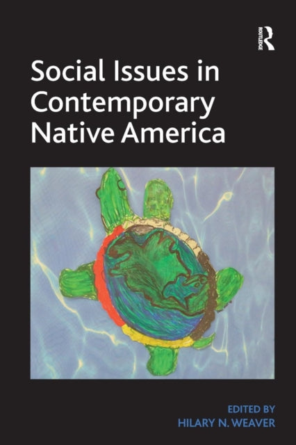 Book cover of: Social Issues in Contemporary Native America. By: Hilary N. Weaver
